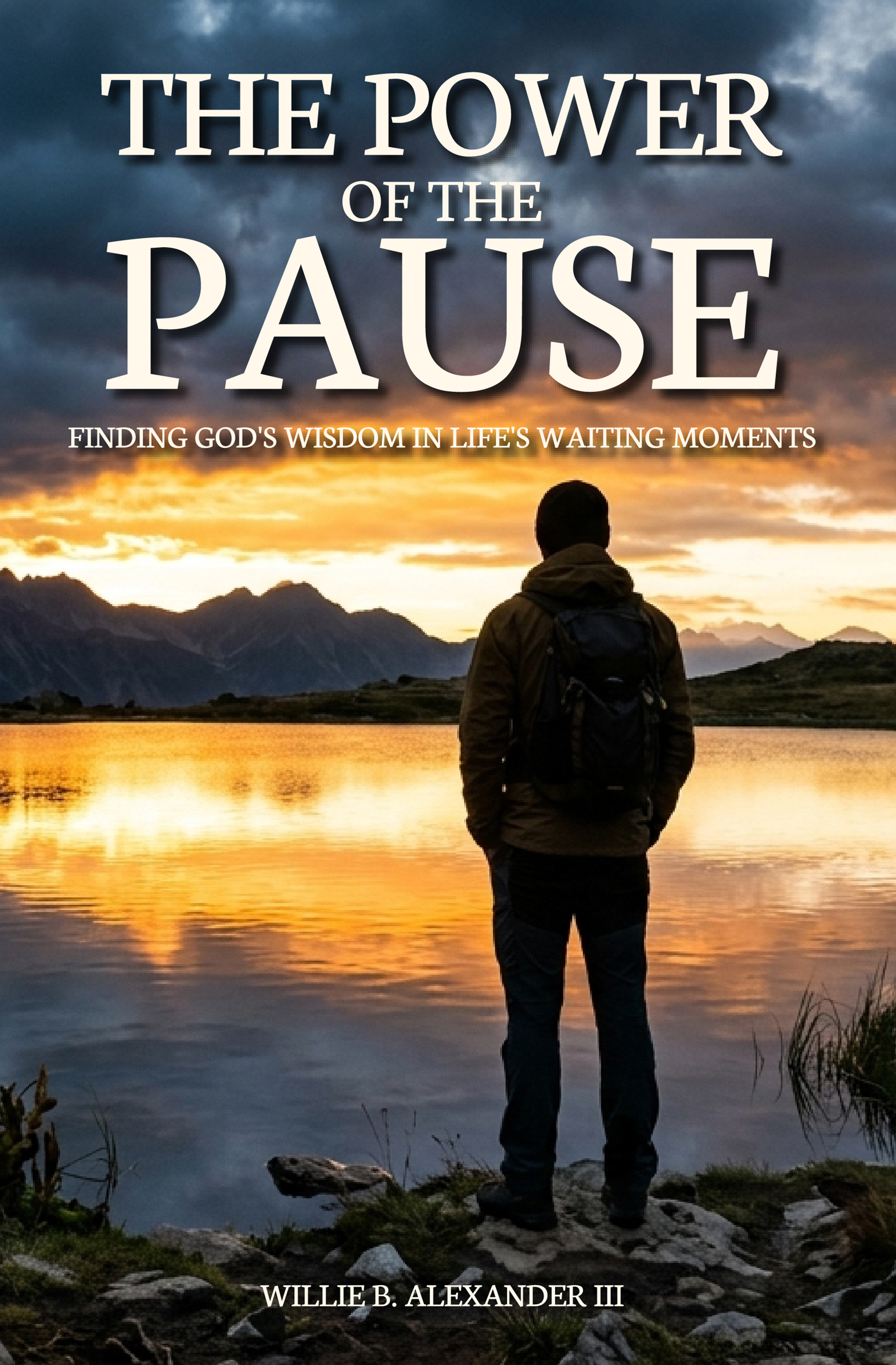 The Power of the Pause — Front Cover by Willie B. Alexander III